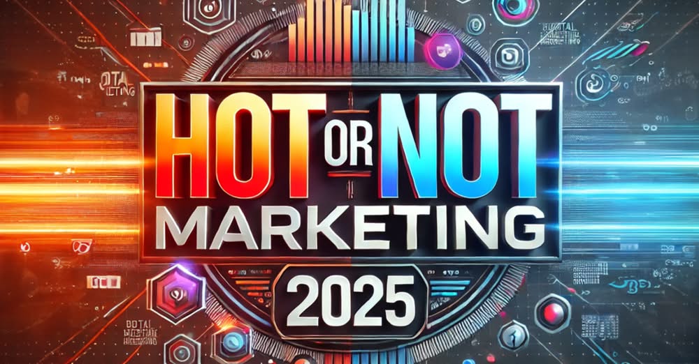 HOT alebo NOT MARKETING | 2025